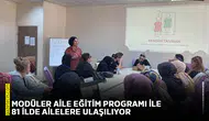 Modüler Aile Eğitim Programı ile 81 ilde ailelere ulaşılıyor