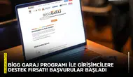 BİGG Garaj Programı ile girişimcilere destek fırsatı!