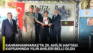 Kahramanmaraş’ta 39. Ahilik Haftasında Yılın Ahileri belli oldu