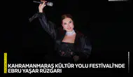 Kahramanmaraş Kültür Yolu Festivali'nde Ebru Yaşar rüzgarı