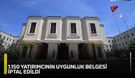 1.150 yatırımcının uygunluk belgesi iptal edildi