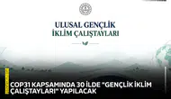 COP31 kapsamında 30 ilde "Gençlik İklim Çalıştayları" yapılacak