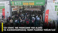 121 stant, 186 markanın yer aldığı 10. Kahramanmaraş tarım fuarına yoğun ilgi