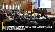 Kahramanmaraş’ta toplu taşıma ücretlerine yeni tarife başlıyor