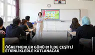 Öğretmenler Günü 81 ilde çeşitli etkinliklerle kutlanacak