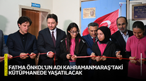 Fatma Önkol'un adı Kahramanmaraş'taki kütüphanede yaşatılacak