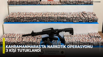Kahramanmaraş’ta narkotik operasyonu: 3 kişi tutuklandı