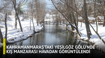 Kahramanmaraş'taki Yeşilgöz Gölü'nde kış manzarası havadan görüntülendi