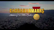 KAHRAMANMARAŞ TANITIM FİLMİ
