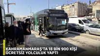 Kahramanmaraş’ta 18 bin 900 kişi ücretsiz yolculuk yaptı