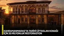 Kahramanmaraş’ta tarihi Çiftaslan Konağı için 32 milyonluk restorasyon
