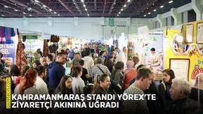 Kahramanmaraş standı YÖREX’te ziyaretçi akınına uğradı
