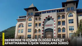 Depremde 19 kişinin öldüğü Fazilet Apartmanına ilişkin yargılama sürdü
