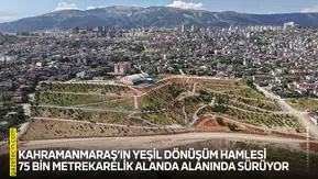 Kahramanmaraş’ın yeşil dönüşüm hamlesi 75 bin metrekarelik alanda alanında sürüyor