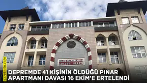Depremde 41 kişinin öldüğü Pınar Apartmanı davası 16 Ekim’e ertelendi