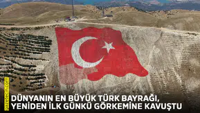 Dünyanın en büyük Türk Bayrağı, yeniden ilk günkü görkemine kavuştu