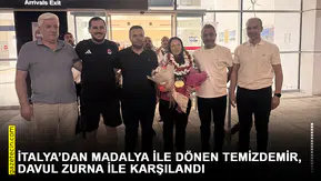 Akdeniz Oyunları'nda madalya kazanan Safiye Temizdemir, davul zurna ile karşılandı