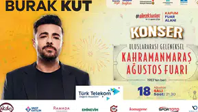 Kahramanmaraş Ağustos Fuarı, Burak Kut konseriyle devam edecek