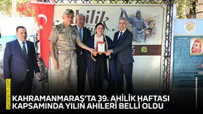 Kahramanmaraş’ta 39. Ahilik Haftasında Yılın Ahileri belli oldu