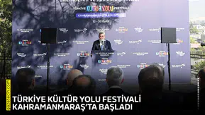 Türkiye Kültür Yolu Festivali Kahramanmaraş’ta başladı
