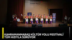 Kahramanmaraş Kültür Yolu Festivali tüm hızıyla sürüyor