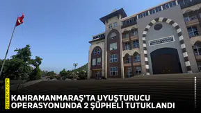 Kahramanmaraş'ta uyuşturucu operasyonunda 2 şüpheli tutuklandı