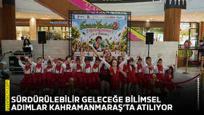 Sürdürülebilir geleceğe bilimsel adımlar Kahramanmaraş’ta atılıyor