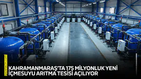 Kahramanmaraş’ta 175 milyonluk yeni içmesuyu arıtma tesisi açılıyor