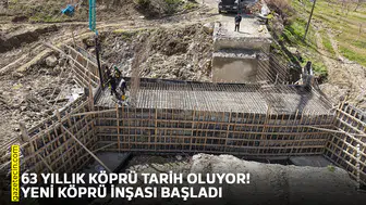 63 yıllık köprü tarih oluyor! Yeni köprü inşası başladı