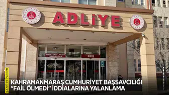 Kahramanmaraş Cumhuriyet Başsavcılığı fail ölmedi iddialarına yalanlama