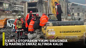 5 katlı otoparkın yıkımı sırasında iş makinesi enkaz altında kaldı