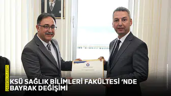 KSÜ Sağlık Bilimleri Fakültesi ‘nde bayrak değişimi