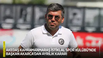 Kahramanmaraş İstiklal Spor Kulüp Başkanı Akarca’dan ayrılık kararı