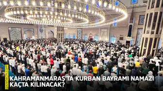 Kahramanmaraş’ta Kurban Bayramı namazı kaçta kılınacak?