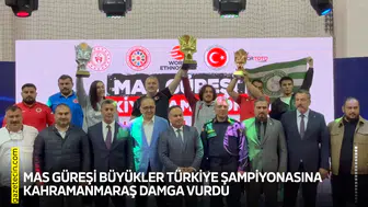 Mas Güreşi Büyükler Türkiye Şampiyonasına Kahramanmaraş damga vurdu