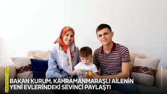 Bakan Kurum, Kahramanmaraşlı ailenin yeni evlerindeki sevinci paylaştı