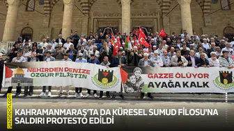 Kahramanmaraş’ta da Küresel Sumud Filosu'na saldırı protesto edildi
