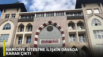 Hamidiye Sitesi'ne ilişkin davada karar çıktı