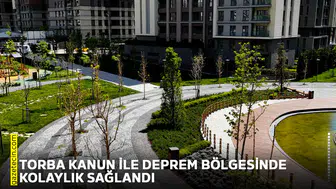 Torba Kanun ile deprem bölgesinde kolaylık sağlandı