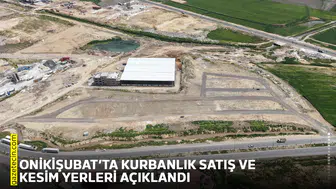 Onikişubat’ta kurbanlık satış ve kesim yerleri açıklandı