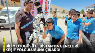 Bilim otobüsü Elbistan’da gençleri keşif yolculuğuna çıkardı