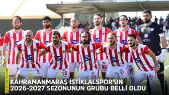 Kahramanmaraş İstiklalspor’un 2026-2027 sezonunun grubu belli oldu
