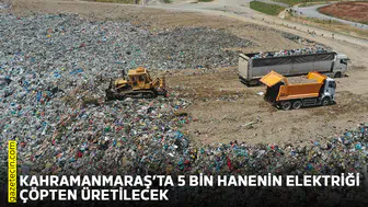Kahramanmaraş’ta 5 bin hanenin elektriği çöpten üretilecek