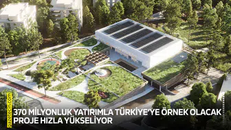 370 milyonluk yatırımla Türkiye’ye örnek olacak proje hızla yükseliyor