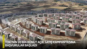 TOKİ'nin 20 bin konut açık satış kampanyasına başvurular başladı