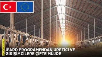 IPARD Programı'ndan üretici ve girişimcilere çifte müjde