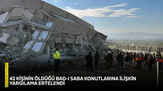 42 kişinin öldüğü Bad-ı Saba Konutlarına ilişkin yargılama ertelendi