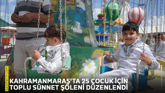 Kahramanmaraş'ta 25 çocuk için toplu sünnet şöleni düzenlendi