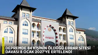 Depremde 84 kişinin öldüğü Ebrar Sitesi davası 8 Ocak 2027'ye ertelendi