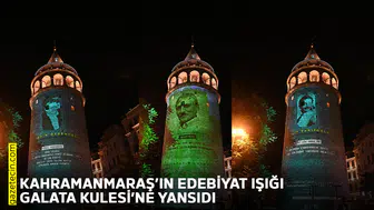 Kahramanmaraş’ın Edebiyat Işığı Galata Kulesi’ne yansıdı